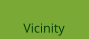 Vicinity