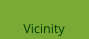 Vicinity