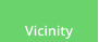 Vicinity