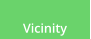 Vicinity